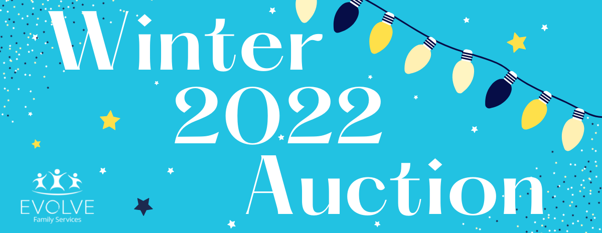 Winter 2022 EVOLVE Family Services Auction